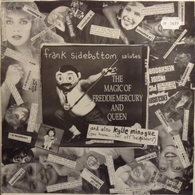 FRANK SIDEBOTTOM - Frank Sidebottom Salutes The Magic Of Freddie Mercury And Queen And Also Kylie Minogue (You Know,...