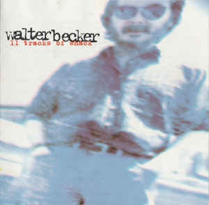 WALTER BECKER - 11 Tracks Of Whack