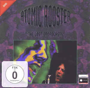 ATOMIC ROOSTER - The Lost Broadcasts