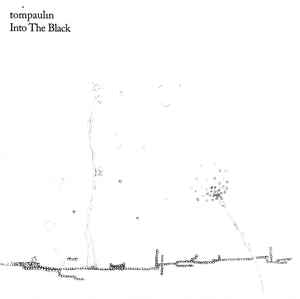 TOMPAULIN - Into The Black