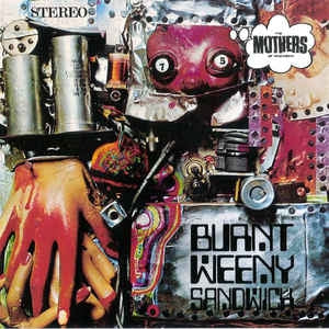 THE MOTHERS OF INVENTION - Burnt Weeny Sandwich