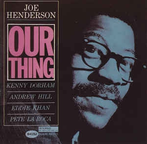 JOE HENDERSON - Our Thing