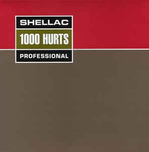 SHELLAC - 1000 Hurts