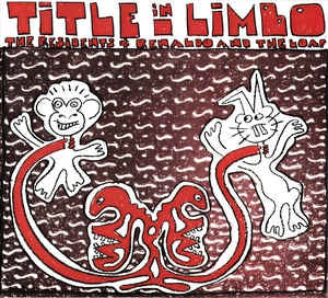 THE RESIDENTS & RENALDO & THE LOAF - Title In Limbo