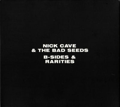 NICK CAVE AND THE BAD SEEDS - B-Sides & Rarities