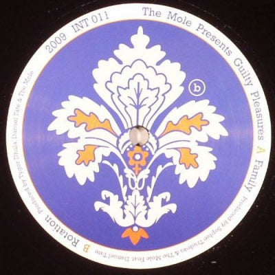 THE MOLE PRESENTS GUILTY PLEASURES - Family / Rotation