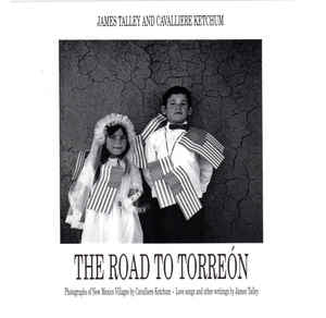 JAMES TALLEY AND CAVALLIERE KETCHUM - The Road To Torreón