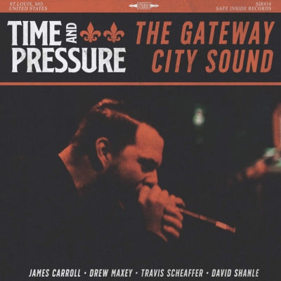 TIME AND PRESSURE - The Gateway City Sound
