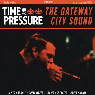 TIME AND PRESSURE - The Gateway City Sound