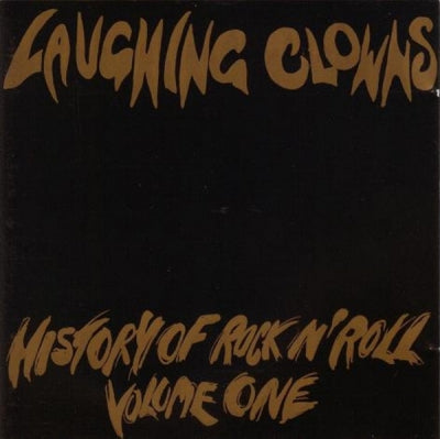 LAUGHING CLOWNS - History Of Rock N' Roll - Volume One