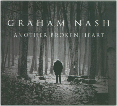 GRAHAM NASH - Another Broken Heart