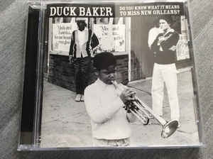 DUCK BAKER - Do You Know What It Means To Miss New Orleans?