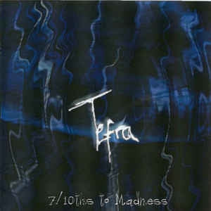 TEFRA - 7/10ths To Madness