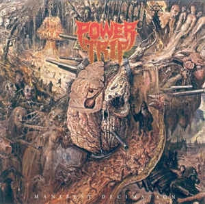 POWER TRIP - Manifest Decimation