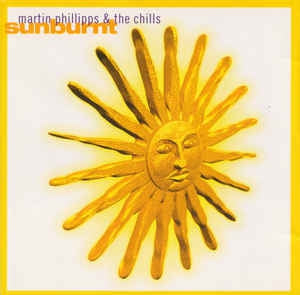 MARTIN PHILLIPS & THE CHILLS - Sunburnt