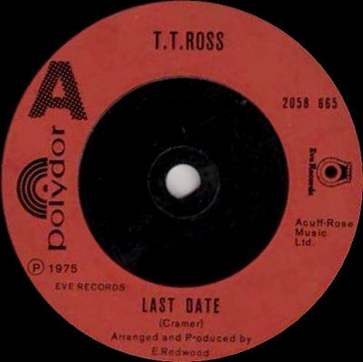 T.T. ROSS - Last Date / I Am Sorry