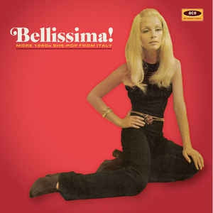 VARIOUS ARTISTS - Bellissima! More 1960s She-Pop From Italy