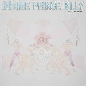 BONNIE 'PRINCE' BILLY - "Best Troubador"