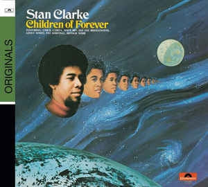 STANLEY CLARKE - Children Of Forever