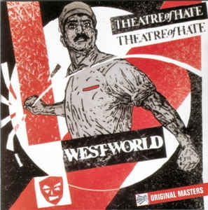 THEATRE OF HATE - Westworld