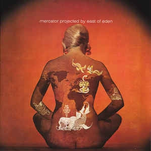 EAST OF EDEN - Mercator Projected