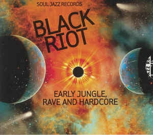 VARIOUS ARTISTS - Black Riot (Early Jungle, Rave And Hardcore)