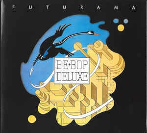BE-BOP DELUXE - Futurama