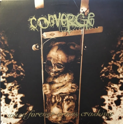 CONVERGE - When Forever Comes Crashing