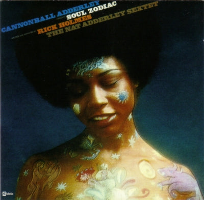 CANNONBALL ADDERLEY, RICK HOLMES, THE NAT ADDERLEY SEXTET - Soul Zodiac