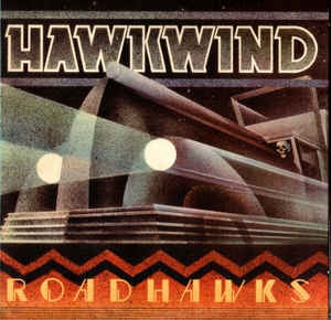 HAWKWIND - Roadhawks