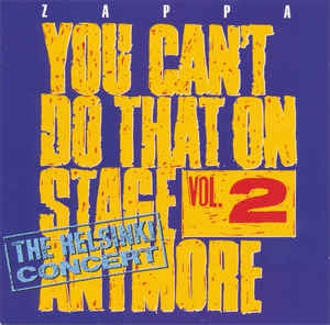 FRANK ZAPPA - You Can't Do That On Stage Anymore Vol. 2