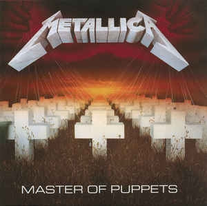 METALLICA - Master Of Puppets