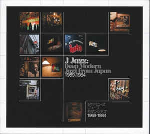 VARIOUS ARTISTS - J Jazz: Deep Modern Jazz From Japan 1969-1984