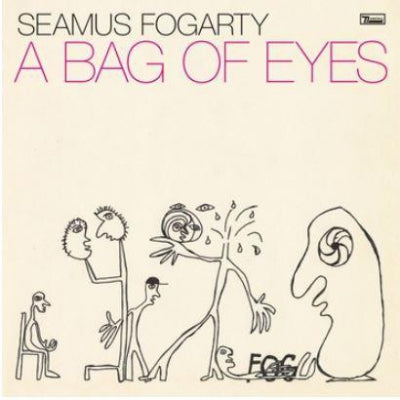 SEAMUS FOGARTY - A Bag Of Eyes