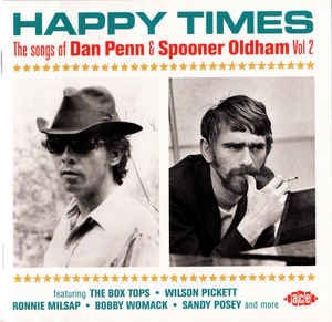 VARIOUS ARTISTS - Happy Times (The Songs Of Dan Penn & Spooner Oldham Vol 2)