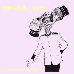 IMPERIAL WAX - Gastwerk Saboteurs