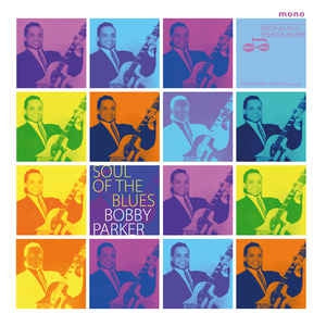 BOBBY PARKER - Soul Of The Blues