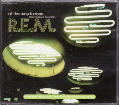 R.E.M. - All The Way To Reno (You're Gonna Be A Star)