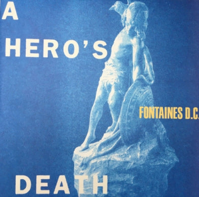 FONTAINES D.C. - A Hero's Death