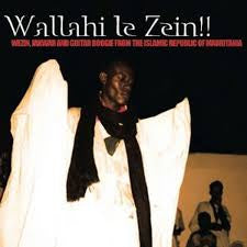 VARIOUS ARTISTS - Wallahi Le Zein!! - Wezin, Jakwar And Guitar Boogie From The Islamic Republic Of Mauritania