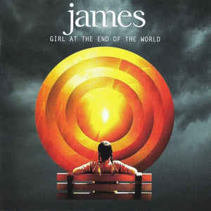 JAMES - Girl At The End Of The World