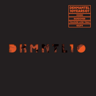 VOISKI / RANDOMER / TOLOUSE LOW TRAX / DJ GILB'R - Dekmantel 10 Years 07