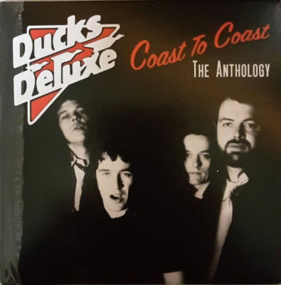 DUCKS DELUXE - Coast To Coast: The Anthology