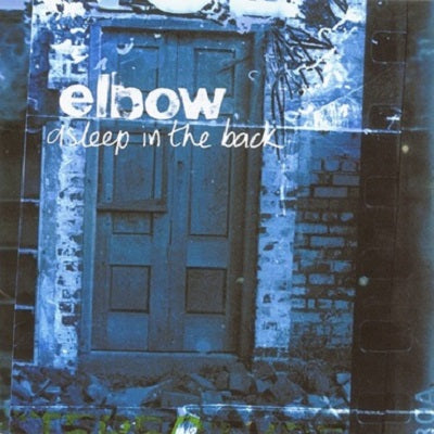 ELBOW - Asleep In The Back