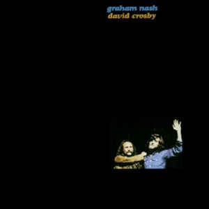 GRAHAM NASH / DAVID CROSBY - Graham Nash David Crosby