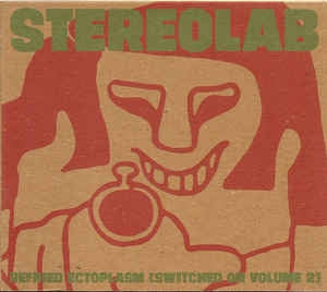 STEREOLAB - Refried Ectoplasm [Switched On Volume 2]