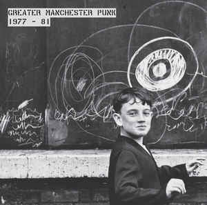 VARIOUS ARTISTS - Greater Manchester Punk 1977- 81
