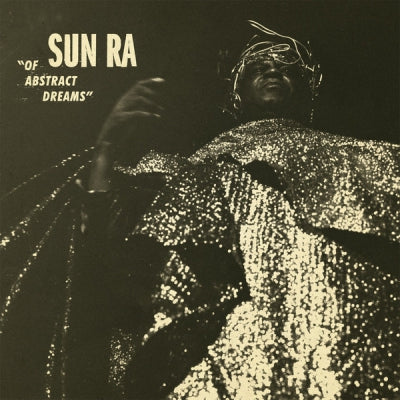 SUN RA - Of Abstract Dreams