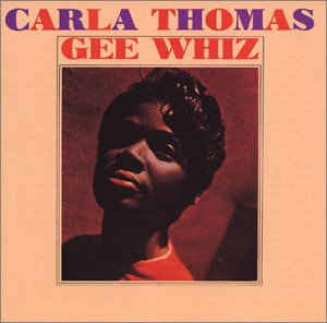 CARLA THOMAS - Gee Whiz