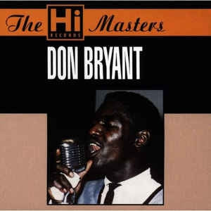 DON BRYANT - The Hi Records Masters